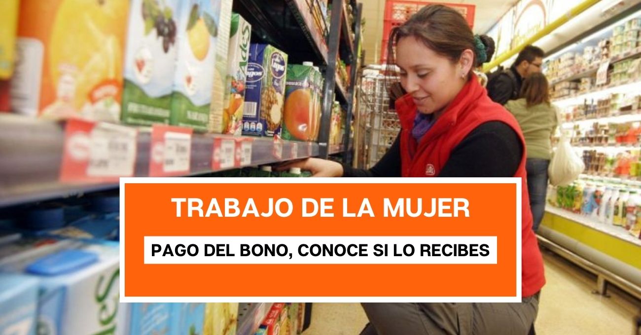 Pago del Bono al Trabajo de la Mujer: Conoce si lo recibes