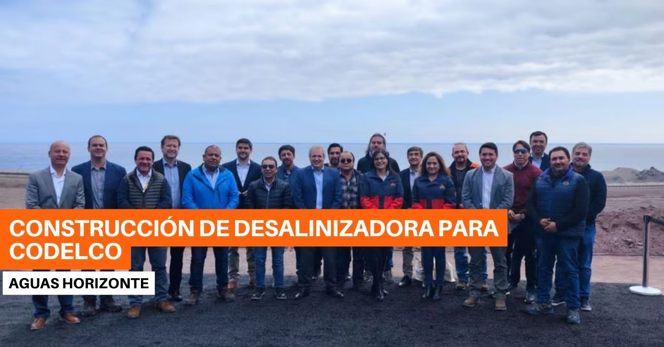 Aguas Horizonte avanza en la construcción de desalinizadora para Codelco