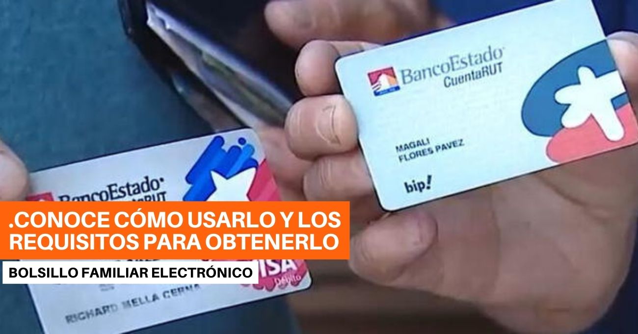 Bolsillo Familiar Electrónico: Cómo usar el beneficio y requisitos