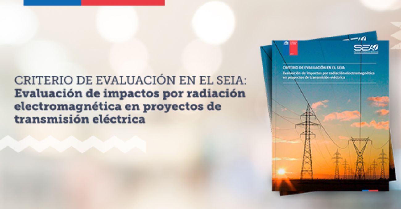 Servicio de Evaluación Ambiental presenta nuevo criterio de evaluación sobre impactos por radiación electromagnética