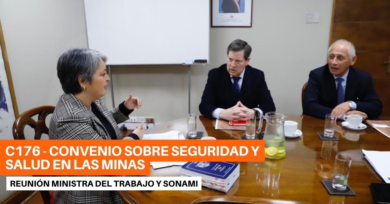 Reunión por Convenio 176 sobre seguridad y salud en las minas sostuvieron Sonami y Ministra del trabajo