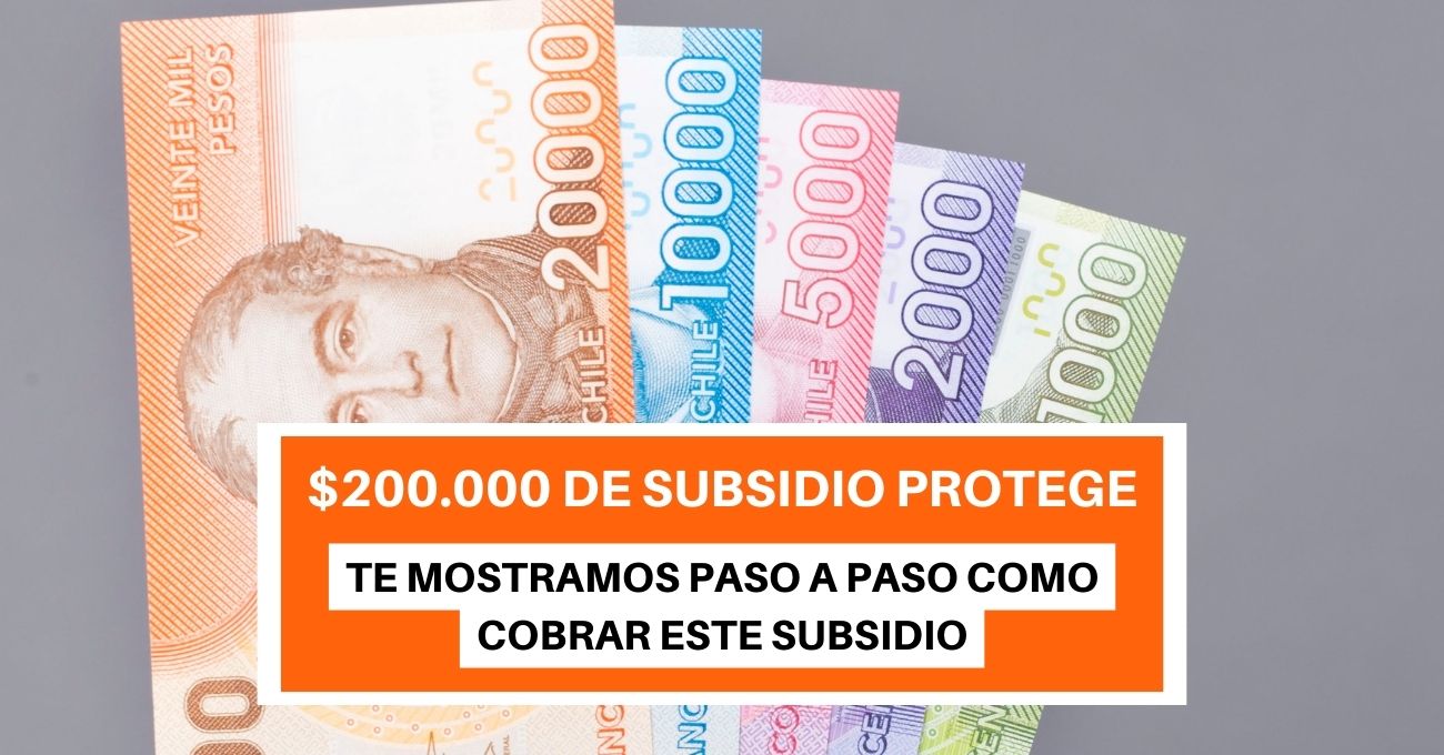 $200.000 de Subsidio Protege: Esta es la fecha en que se entrega el pago de junio