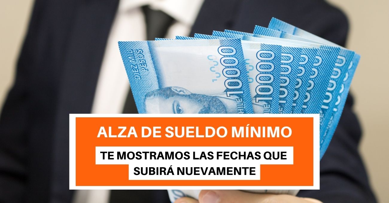 Sueldo mínimo $550.000: ¿Cuándo volverá a subir?