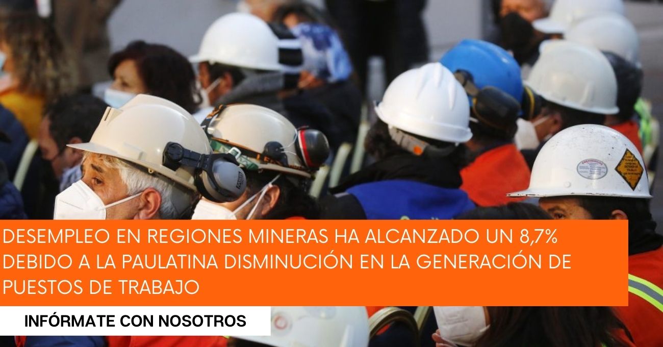 Sonami concluye que desempleo en regiones mineras ha aumentado