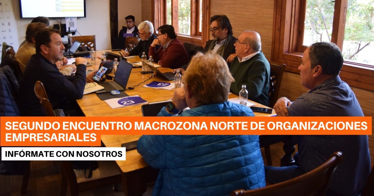La Región de Coquimbo acogió el Segundo Encuentro Macrozona Norte de organizaciones empresariales