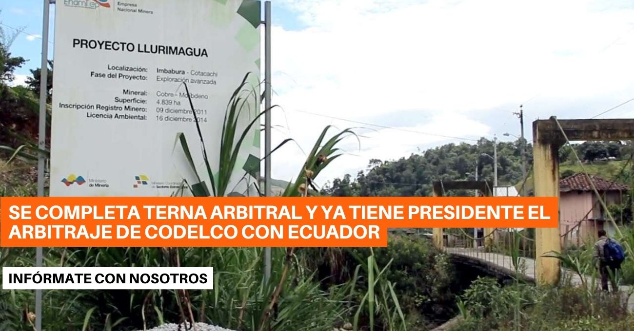 Avanza arbitraje de Codelco con Ecuador ante el Ciadi