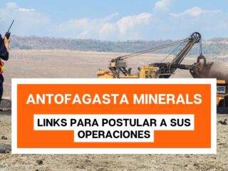 Enlaces de Postulación a Antofagasta Minerals: Más de 20 vacantes