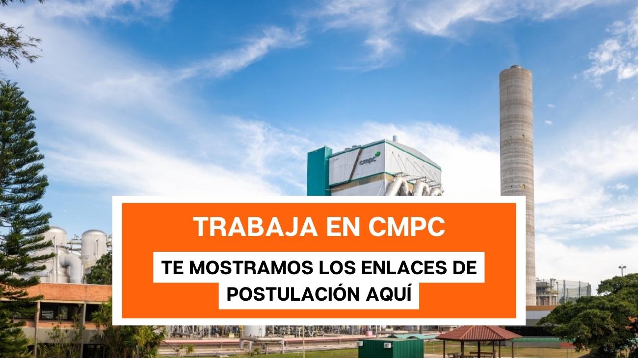 ¿Quieres trabajar en CMPC? Estas ofertas laborales están disponibles en la empresa