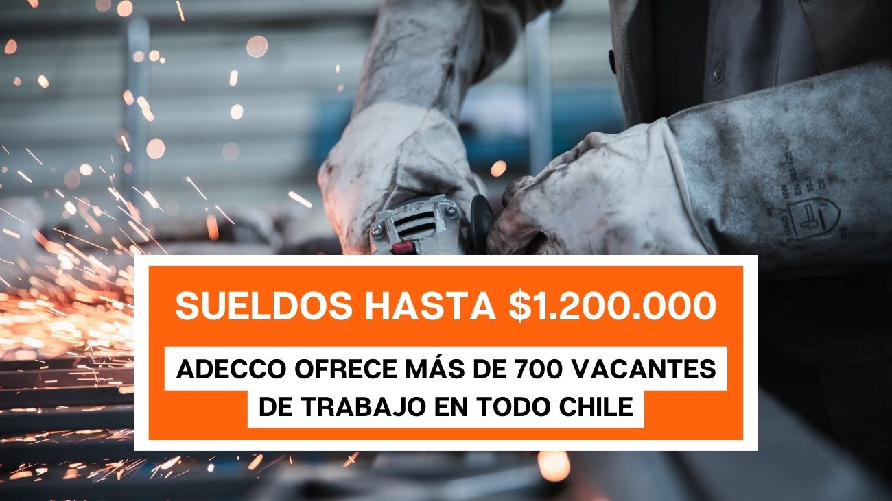 Adecco ofrece más de 700 puestos de trabajo de hasta $1.200.000 Mensual