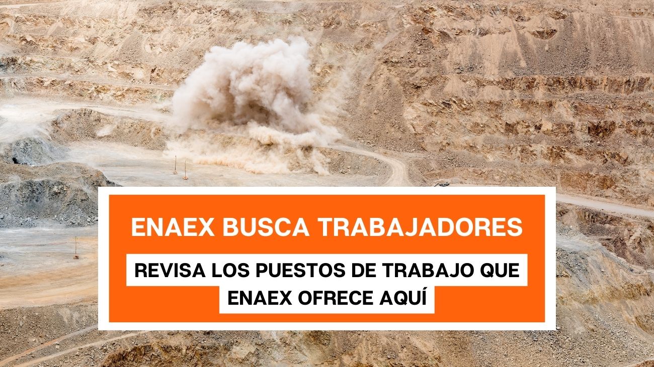 ENAEX ofrece trabajo para sus operaciones en la Industria Minera