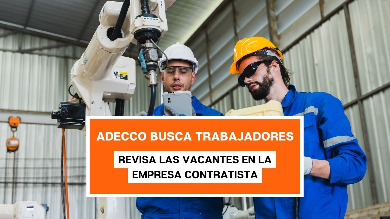 Adecco busca trabajadores: ¡Ofertas de trabajo en Santiago y Regiones