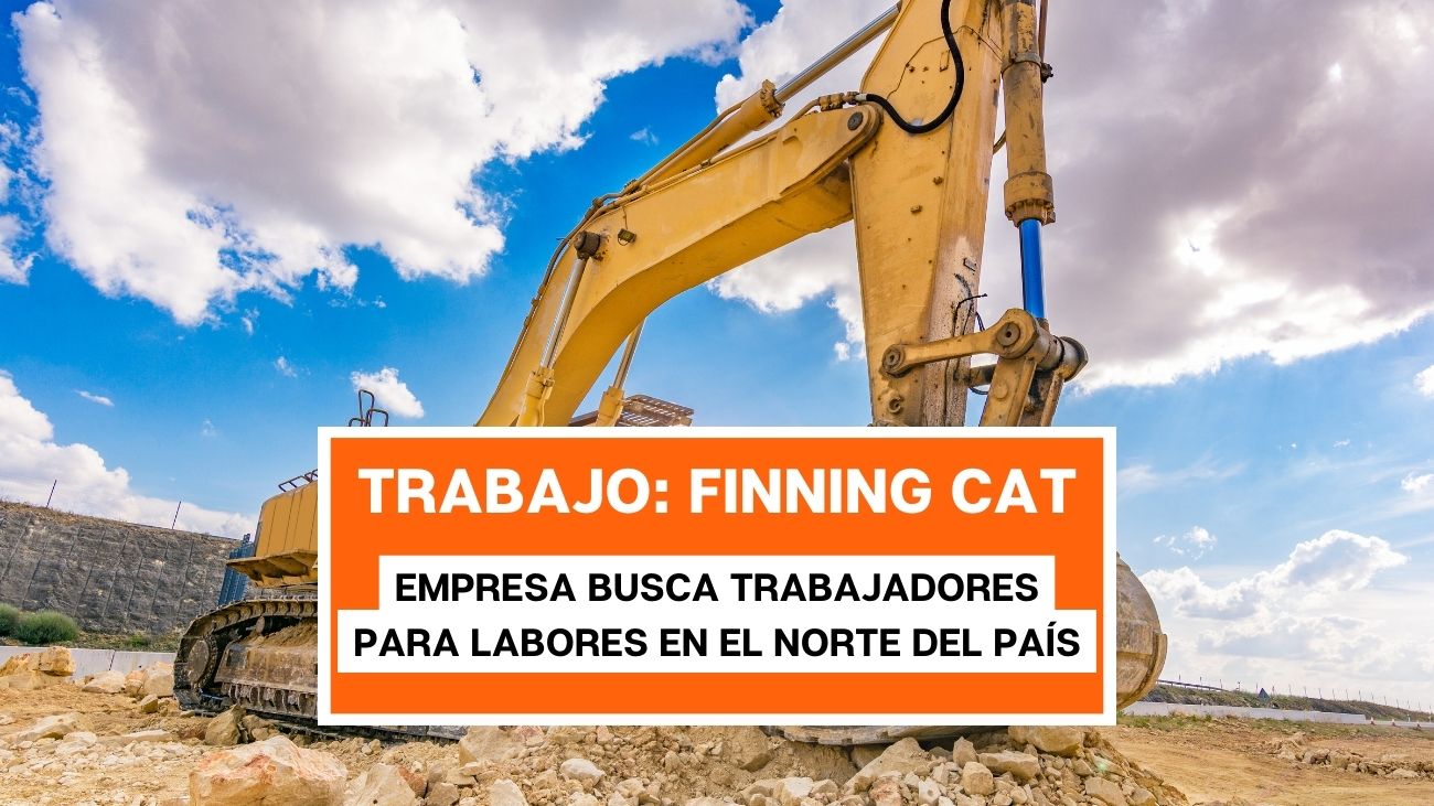 Finning CAT busca trabajadores en el Norte de Chile