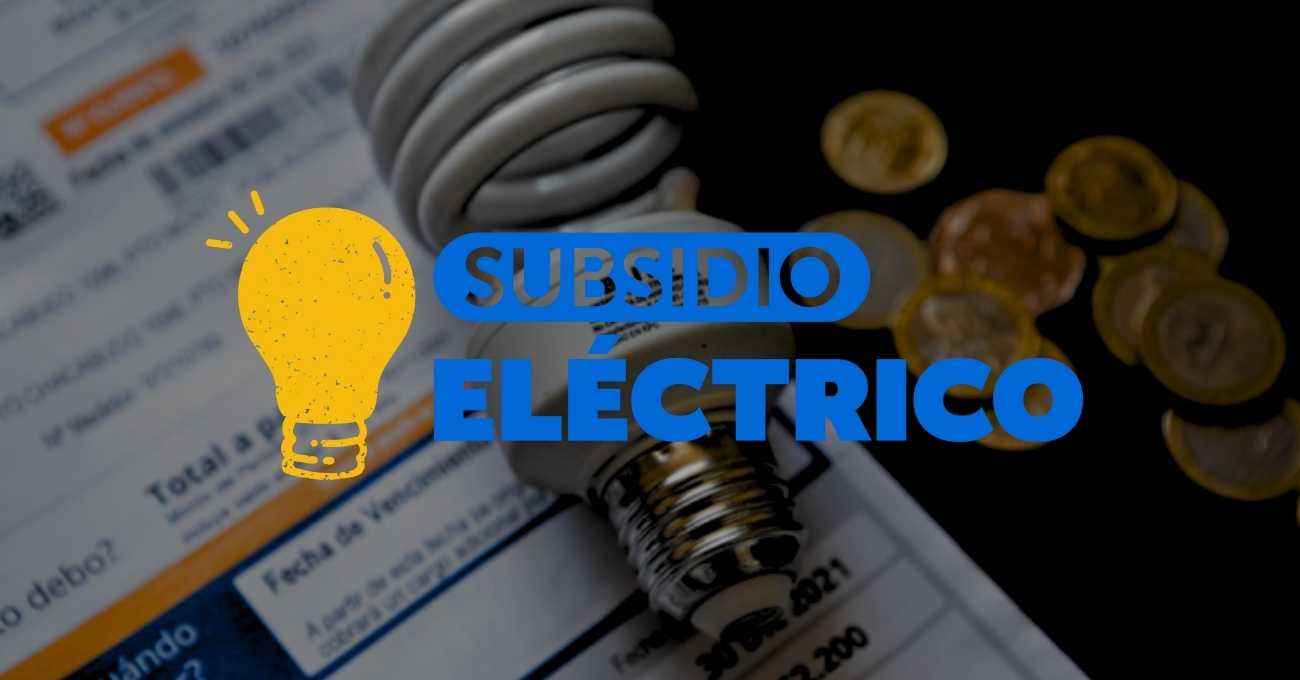 Subsidio Eléctrico 2025: Se pagará en una sola cuota durante el segundo semestre
