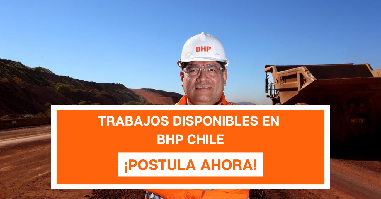 Nuevas oportunidades de empleo en BHP Chile: ¡Postula ahora!