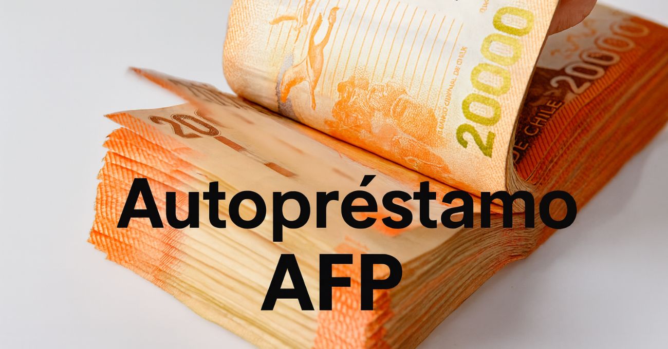 Autopréstamo AFP: Proyecto busca permitir retiros de hasta $5 millones con requisitos específicos