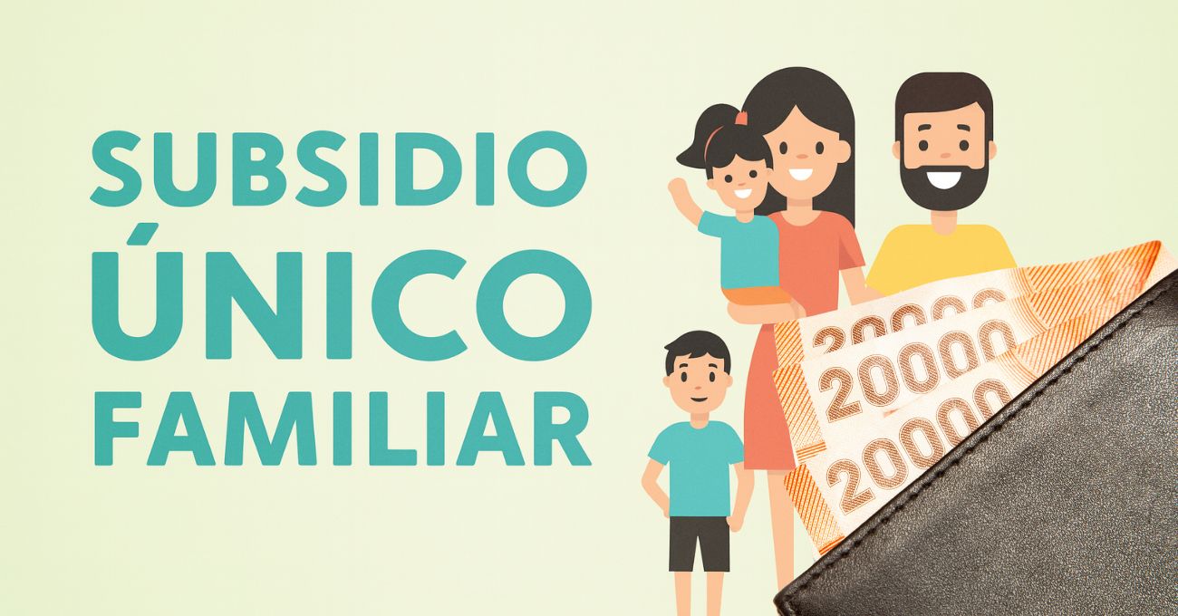 Subsidio Único Familiar: Consulta aquí si te corresponde el pago de $44.014