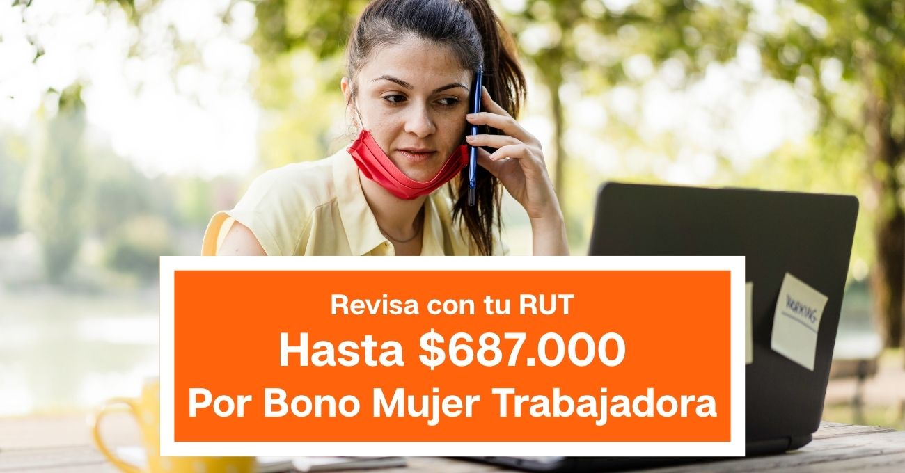 Consulta con RUT si recibiste $678.000 por bono mujer trabajadora