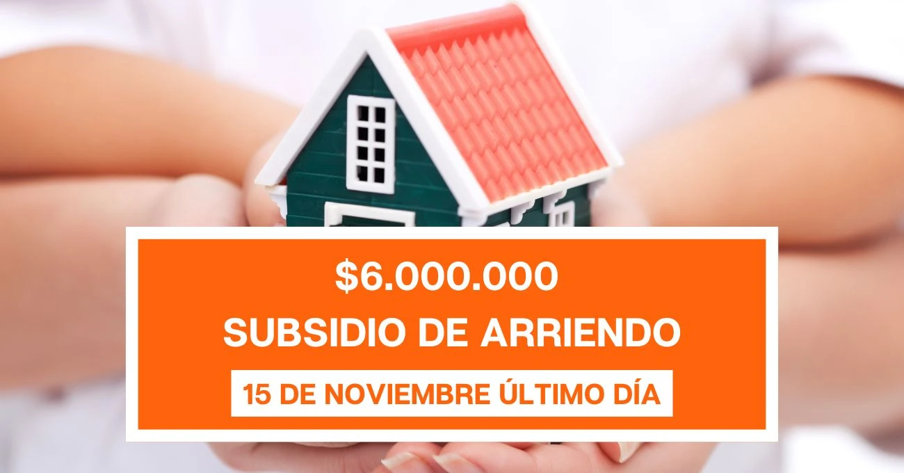 Hasta $6.700.000 por Subsidio de Arriendo: Mañana último día para postular al beneficio