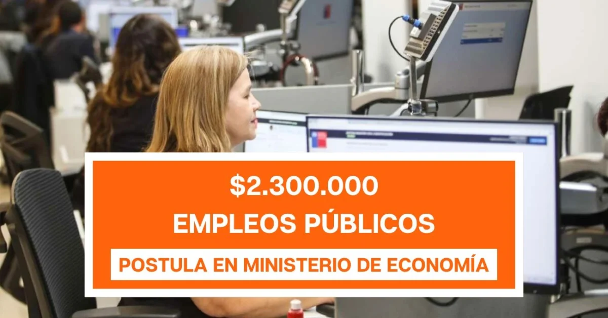 Sueldos superan los $2,3 millones: Conoce las ofertas laborales disponibles en el Ministerio de Economía y cómo postular a ellas