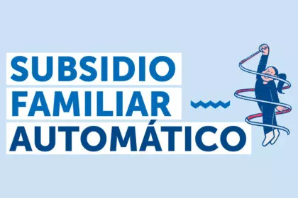 Subsidio Familiar Automático para 400 mil personas sin necesidad de postular