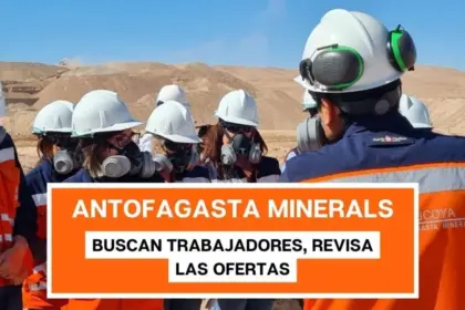 Antofagasta Minerals: Descubre nuestras Vacantes y Postula