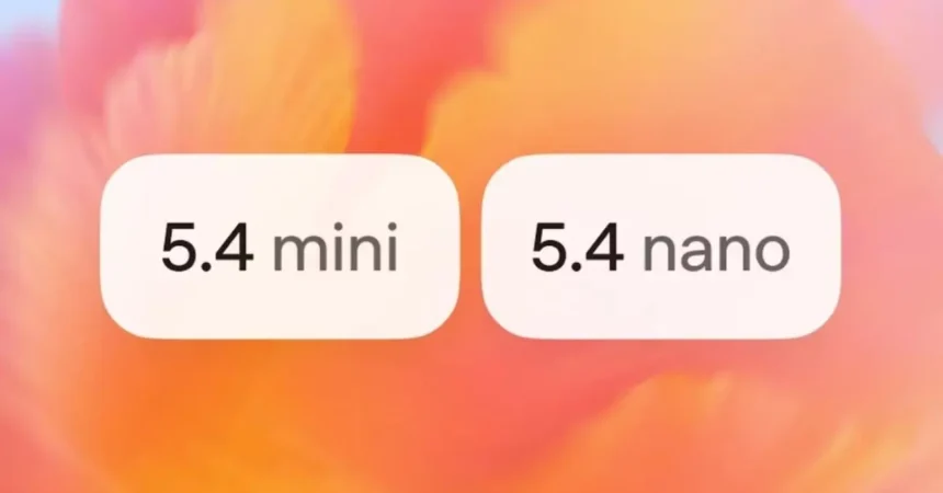 OpenAI lanza GPT-5.4 mini y nano: rapidez, eficiencia y accesibilidad global